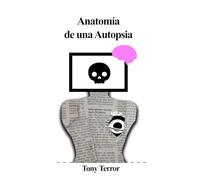 Anatomía de una Autopsia