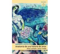 Anatomia De Una Historia De Amor: Amor Soñado Y Amor Vivido
