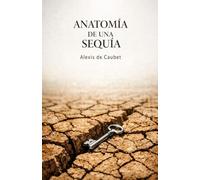 Anatomía de una Sequía
