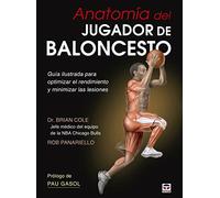 Anatomía Del Baloncesto: Guía ilustrada para optimizar el rendimiento y minimizar las lesiones (EN FORMA)