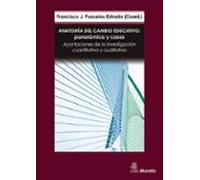 Anatomía Del Cambio Educativo: Panorámica Y Casos. Aportaciones De La Investigación Cuantitativa Y Cualitativa