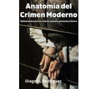 Anatomía Del Crimen Moderno (ebook)