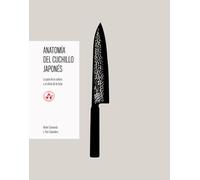 Anatomía del cuchillo japonés: La guía de la cultura y el oficio de la forja (CONOCIMIENTO)
