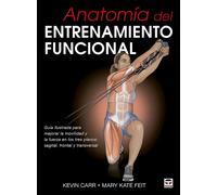 Anatomía del entrenamiento funcional | Kevin Karr, Mary Kate Feit