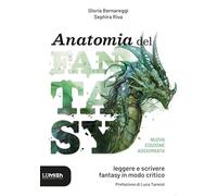 Anatomia del fantasy. Leggere e scrivere fantasy in modo critico