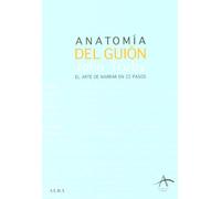 Anatomía del guión: El arte de narrar en 22 pasos (Fuera de campo)