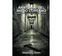 Anatomía del miedo coreano: 12 películas que diseccionan una sociedad