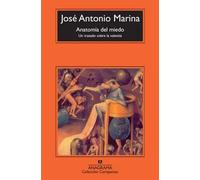 Anatomía del miedo: | José Antonio Marina