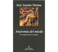 Anatomía del miedo: Un tratado sobre la valentía: 355 (Argumentos)