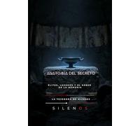 ANATOMÍA DEL SECRETO: Élites, legados y el deber de la memoria (Illuminati)