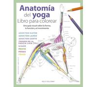 Anatomía Del Yoga. Libro para Colorear: Libro Para Colorear/ Coloring Book (Salud y vida natural)