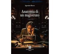Anatomia di un magistrato