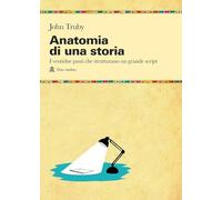 Anatomia di una storia (Manuali)