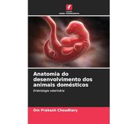 Anatomia do desenvolvimento dos animais domésticos: Embriologia veterinária