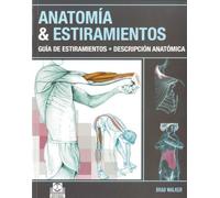 Anatomía & estiramientos. Guía de estiramientos. Descripción anatómica (Color) (Deportes)