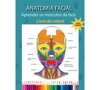 ANATOMIA FACIAL: Aprender os músculos da face - Libro da Colorir