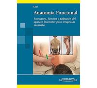 Anatomia funcional: Estructura, función y palpación para terapeutas manuales