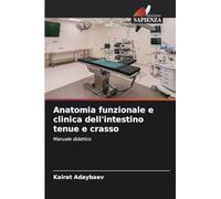 Anatomia funzionale e clinica dell'intestino tenue e crasso