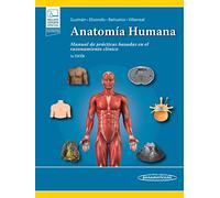 AnatomÍa humana 3aEd (+e-book): Manual de prácticas basadas en el razonamiento clínico