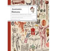 Anatomía humana: Historia del Arte y Medicina: mitos y certezas