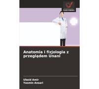Anatomia i fizjologia z przeglądem Unani