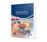 ANATOMIA LAPAROSCOPICA DE LA PELVIS FEMENINA PRINCIPIOS QUE