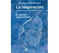 La Respiración. Anatomía Para El Movimiento - Tomo IV (CUERPO Y CONSCIENCIA)