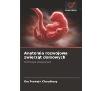 Anatomia rozwojowa zwierząt domowych: Embriologia weterynaryjna