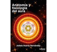 Anatomía y fisiología del aura (Autoayuda)
