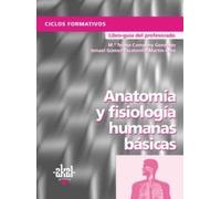 Anatomía y fisiología humanas básicas. Libro del profesor: 26 (Ciclos formativos)