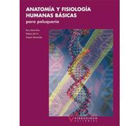 Anatomia Y Fisiologia Humanas Basicas Para Peluqueria (ciclos For Mati