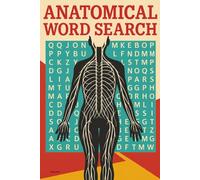 Anatomical Word Search: Fifty Themed Puzzles Covering Human, Animal, Cellular, and Evolutionary Anatomy. (Reeder Road Puzzles)