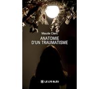 Anatomie d'un traumatisme