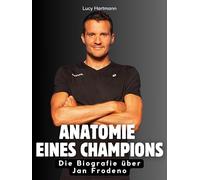 Anatomie eines Champions: Die Biografie über Jan Frodeno. Komplett in Farbe