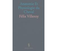 Anatomie Et Physiologie du Cheval