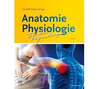 Anatomie Physiologie für die Physiotherapie: Mit Zugang zum Elsevier-Portal