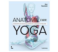 Anatomie van yoga: wetenschappelijke inzichten en illustraties om je yogasessie te optimaliseren (Anatomie van sport)