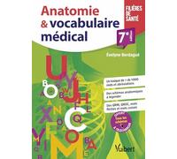 Anatomie & vocabulaire médical: Schémas - Lexique - Exercices