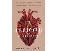 Anatomy: A Love Story: 1 (Anatomy Duology)