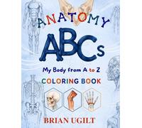 Anatomy ABC's: My Body from A to Z coloring book for Adults