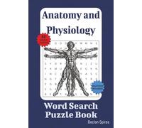 Anatomy and Physiology Word Search Puzzle Book: All about the Human Body | 6 × 9 inches, 110 pages | Gift for Medical & Nursing Students