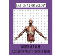 ANATOMY AND PHYSIOLOGY WORD SEARCH PUZZLE BOOK LARGE PRINT 8.5X11 INCHES 146 PAGES: Word Searches with LARGE Print about, anatomy and physiology and ... Vacations, students, Holidays and Free Times.