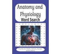 Anatomy and Physiology Word search Puzzle Book: Word searches with Easy to Read about Anatomy,Physiology,Body Systems and more(6x9 inches 110 pages 50 ... a gift for vacations, holidays and free times