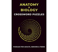 Anatomy & Biology Crosswords Puzzles: Crossword Puzzles with Easy to Read Print about Anatomy, Biology, Genetics and More | 6x9 inches, 120 pages | ... … Gift for Vacations, Holidays and Relaxation