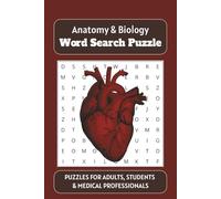 Anatomy & Biology Word Search Puzzle Book: PUZZLES FOR ADULTS, STUDENTS & MEDICAL PROFESSIONALS