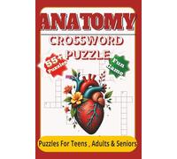Anatomy Cross Word Puzzles: Crossword searches with easy to read print about Anatomy, Human Body, and more |6*9 inches ,120 pages| 55+ puzzles gift for vacation , holiday ,and free times