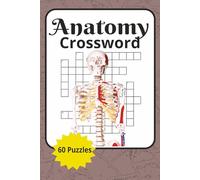 Anatomy Crossword: Brain Teasers for Doctors, Puzzles for Med Students, Crossword Puzzles, 60 Puzzles