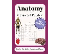 Anatomy Crossword: Crossword Puzzles with Easy-to-Read Print about Anatomy, Nervous System, Circulatory System and More | 6×9 inches, 136 pages | 80+ ... Gift for Vacations, Holidays and Relaxation