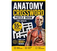 Anatomy Crossword Puzzle Book For Adults: Anatomy word puzzles for adults | 6x9 inches, 55+ Puzzles, 110 pages | 9 WORDS PER PAGE | 550 WORDS | Solutions Included | DRS Global Publishing