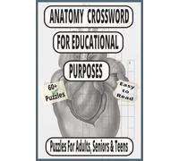 ANATOMY Crossword Puzzles: 60+ Educational Puzzles for Learning Human Body Terminology